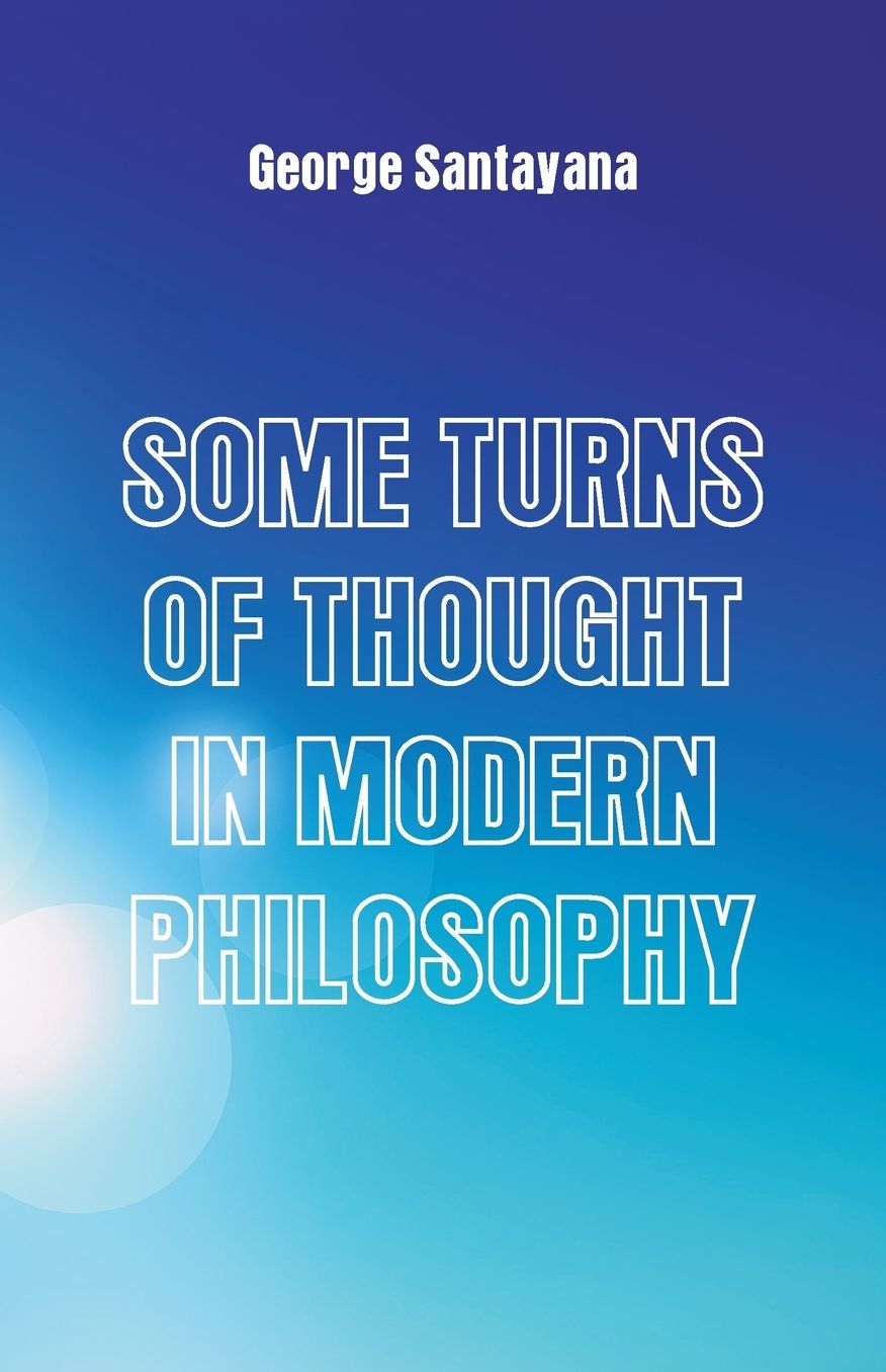 Some Turns of Thought in Modern Philosophy: Five Essays