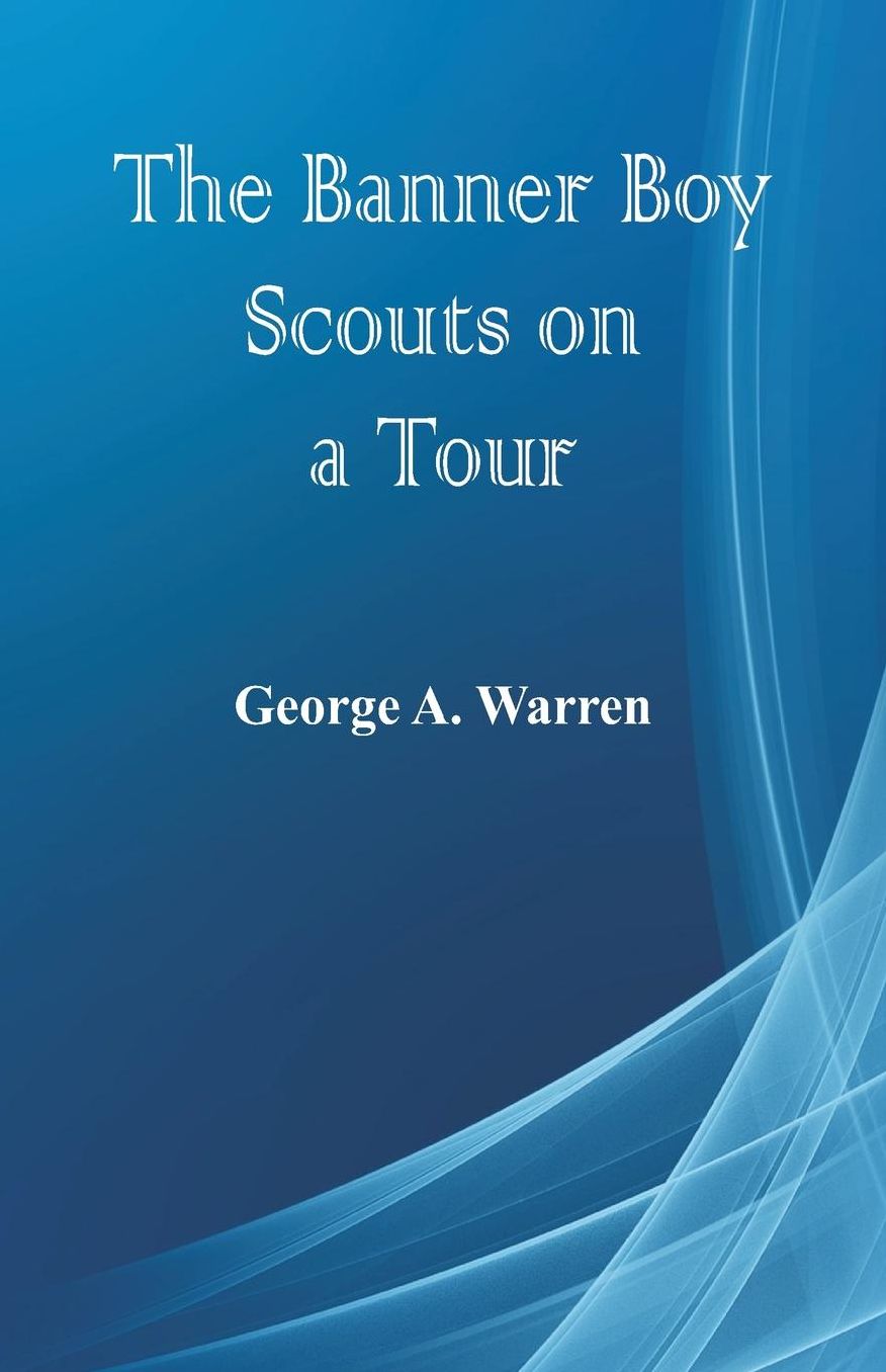 The Banner Boy Scouts on a Tour