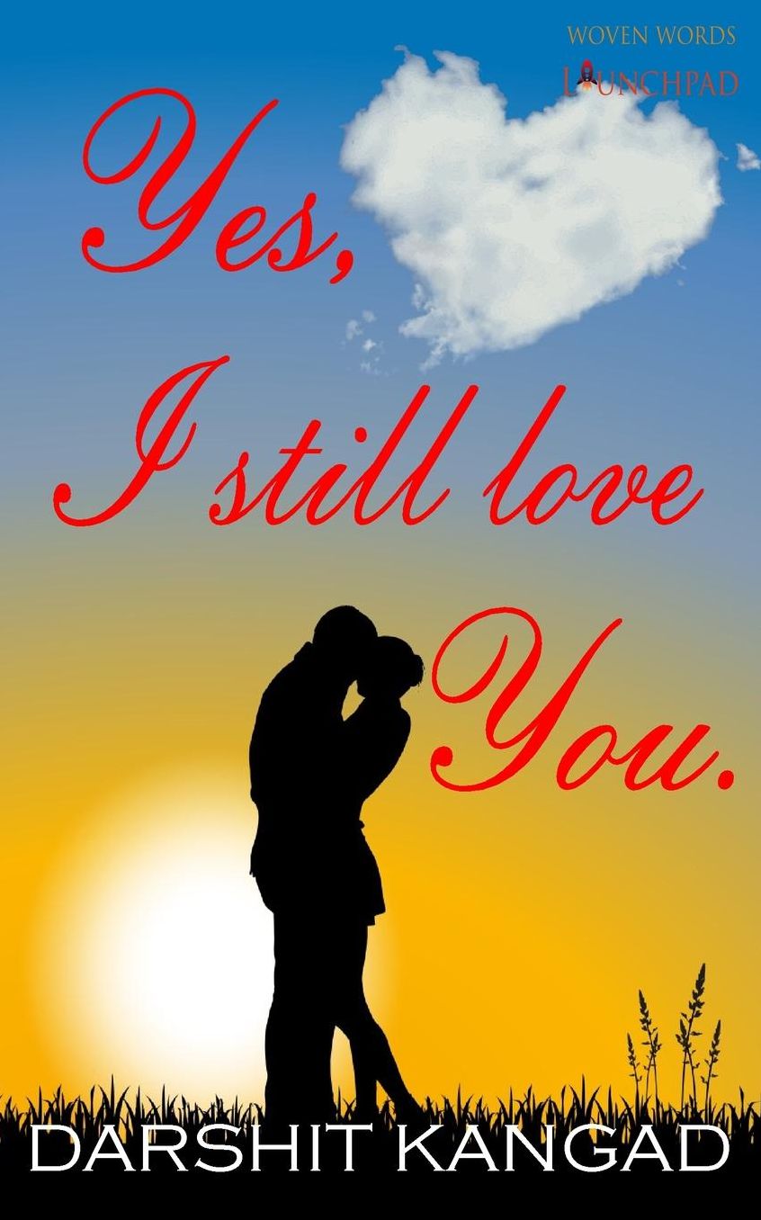 Yes, I still love you