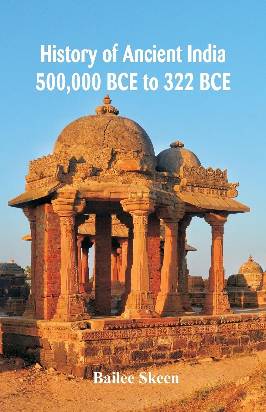 History of Ancient India: 500,000 BCE to 322 BCE