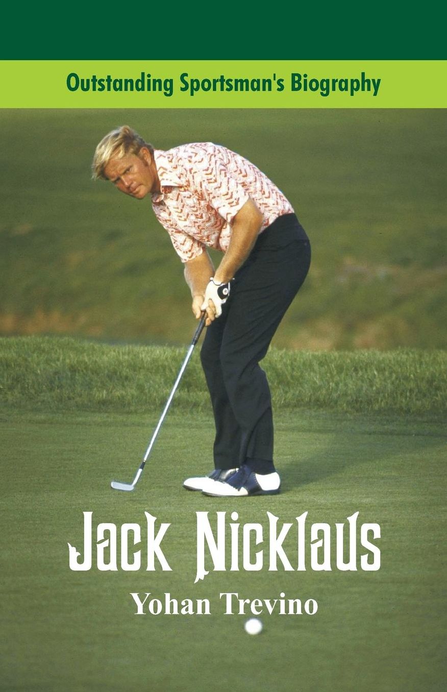 Outstanding Sportsman's Biography: Jack Nicklaus