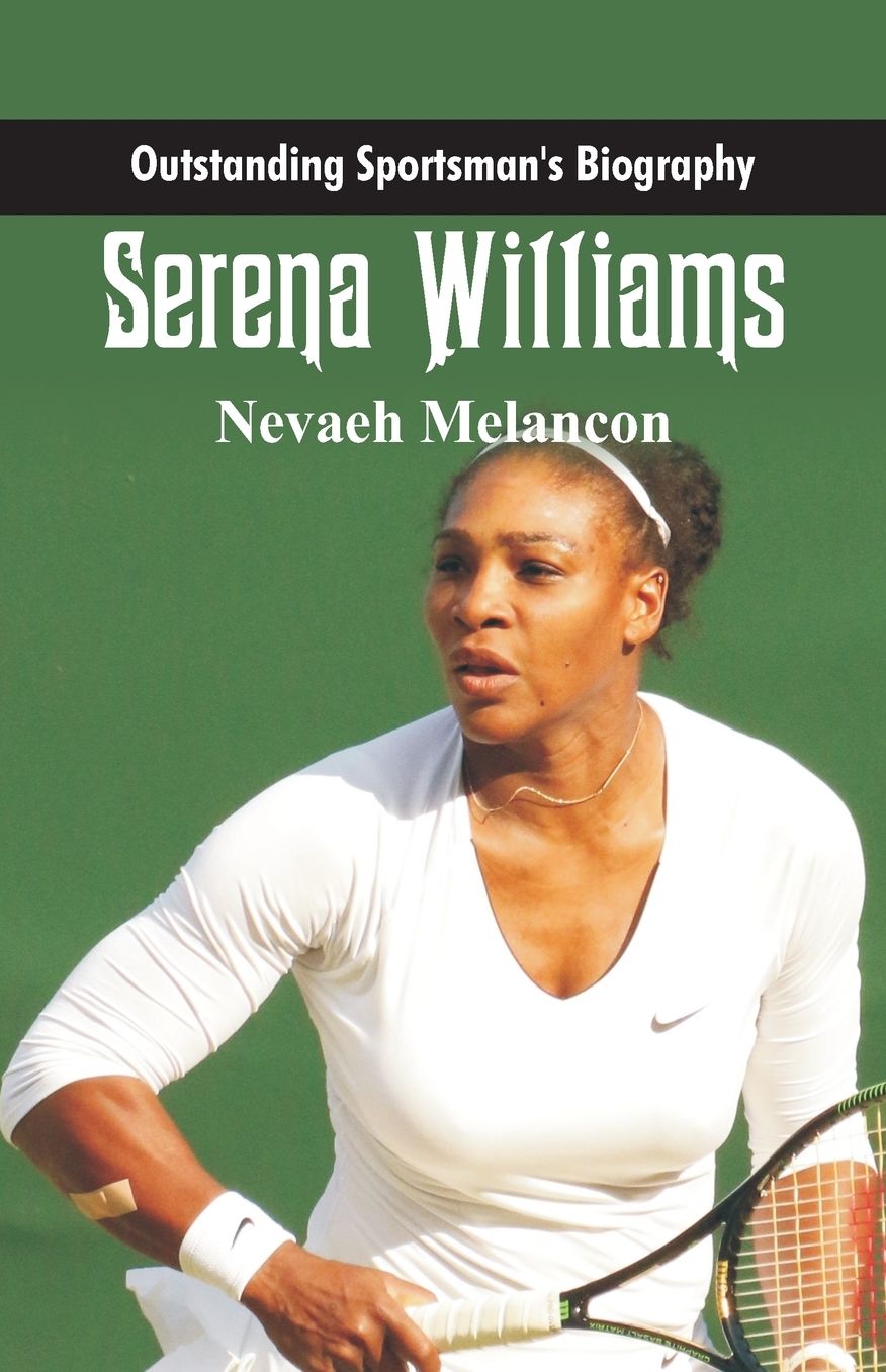 Outstanding Sportsman's Biography: Serena Williams
