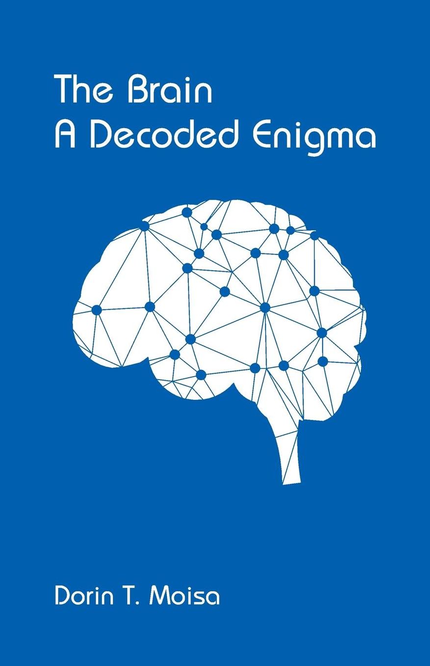 The Brain, A Decoded Enigma