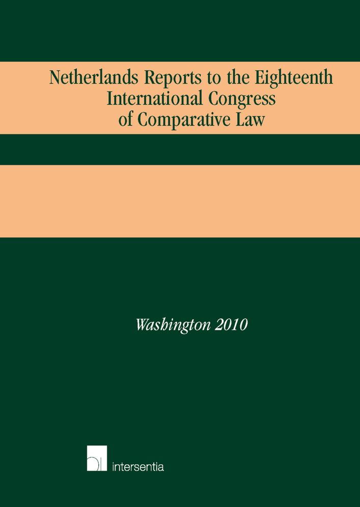 Netherlands Reports to the Eighteenth International Congress of Comparative Law: Washington 2010