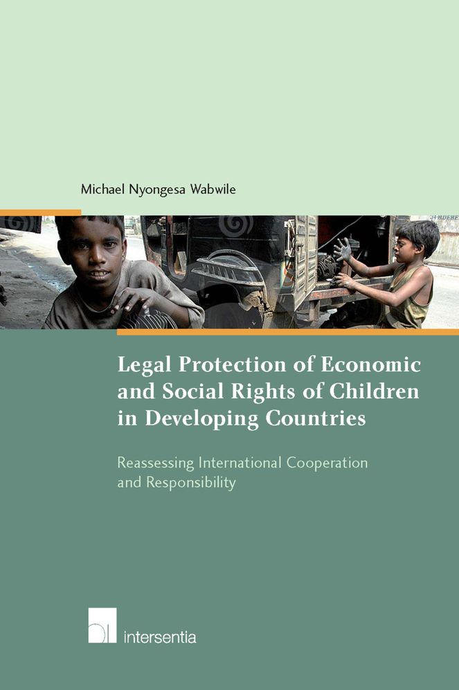 Legal Protection of Social and Economic Rights of Children in Developing Countries: Reassessing International Cooperation and Responsibility