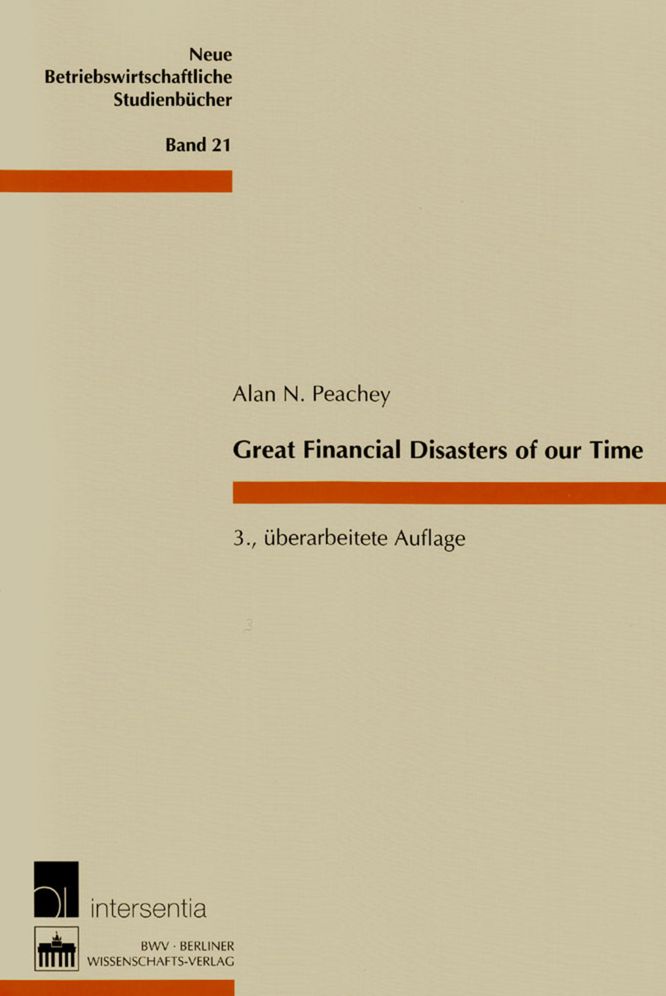 Great Financial Disasters of Our Time: Third Revised Edition