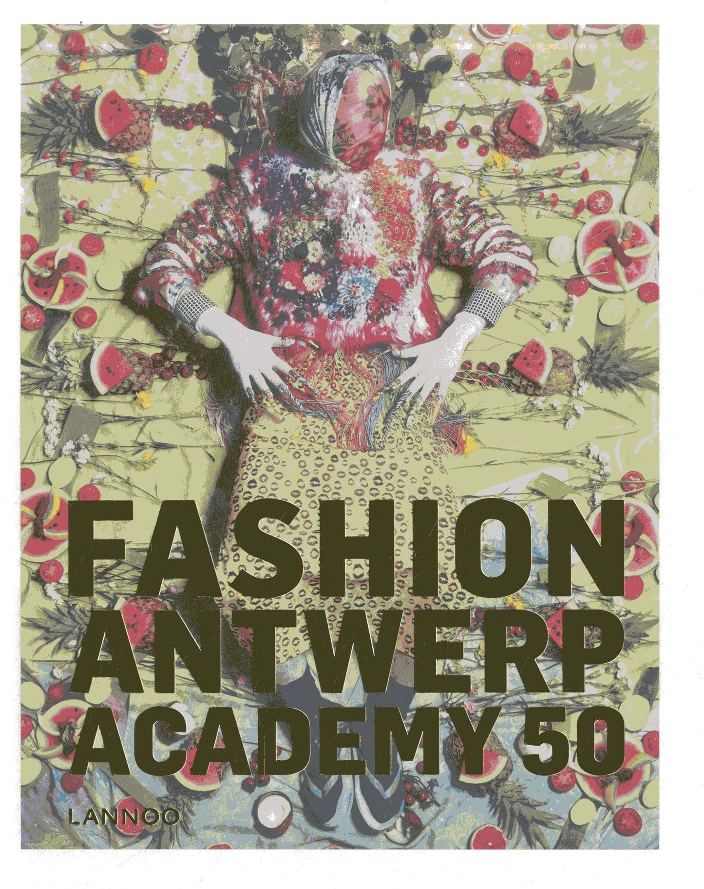 Antwerp! Fashion! Academy!: 50 years of Fashion Academy