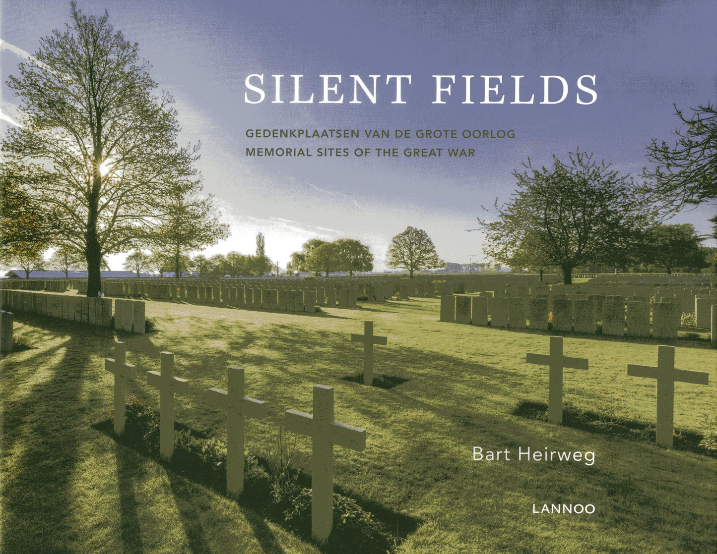 Silent Fields: Memorial Sites of the Great War
