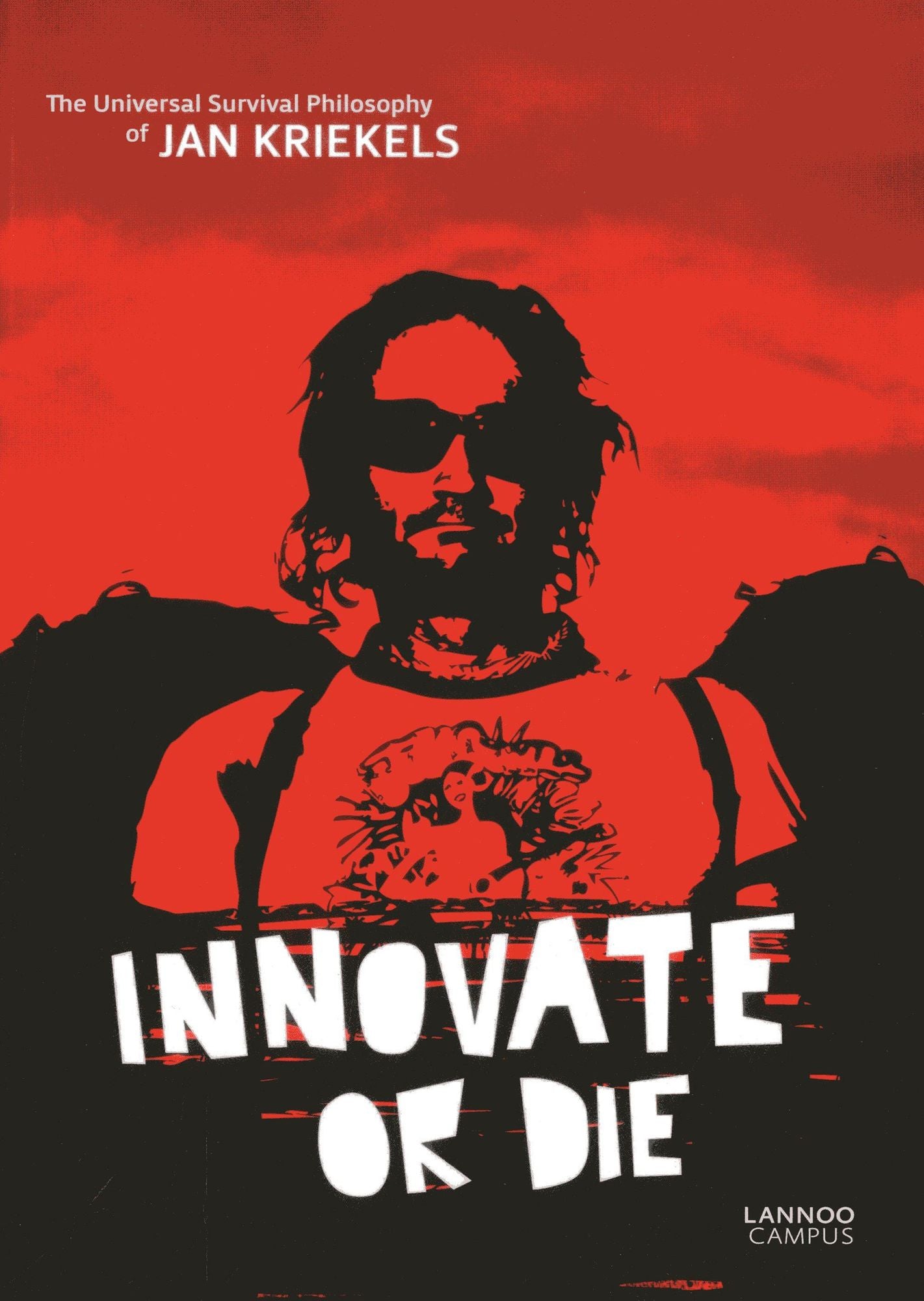 Innovate or Die: The Universal Survival Philosophy of Jan Kriekels