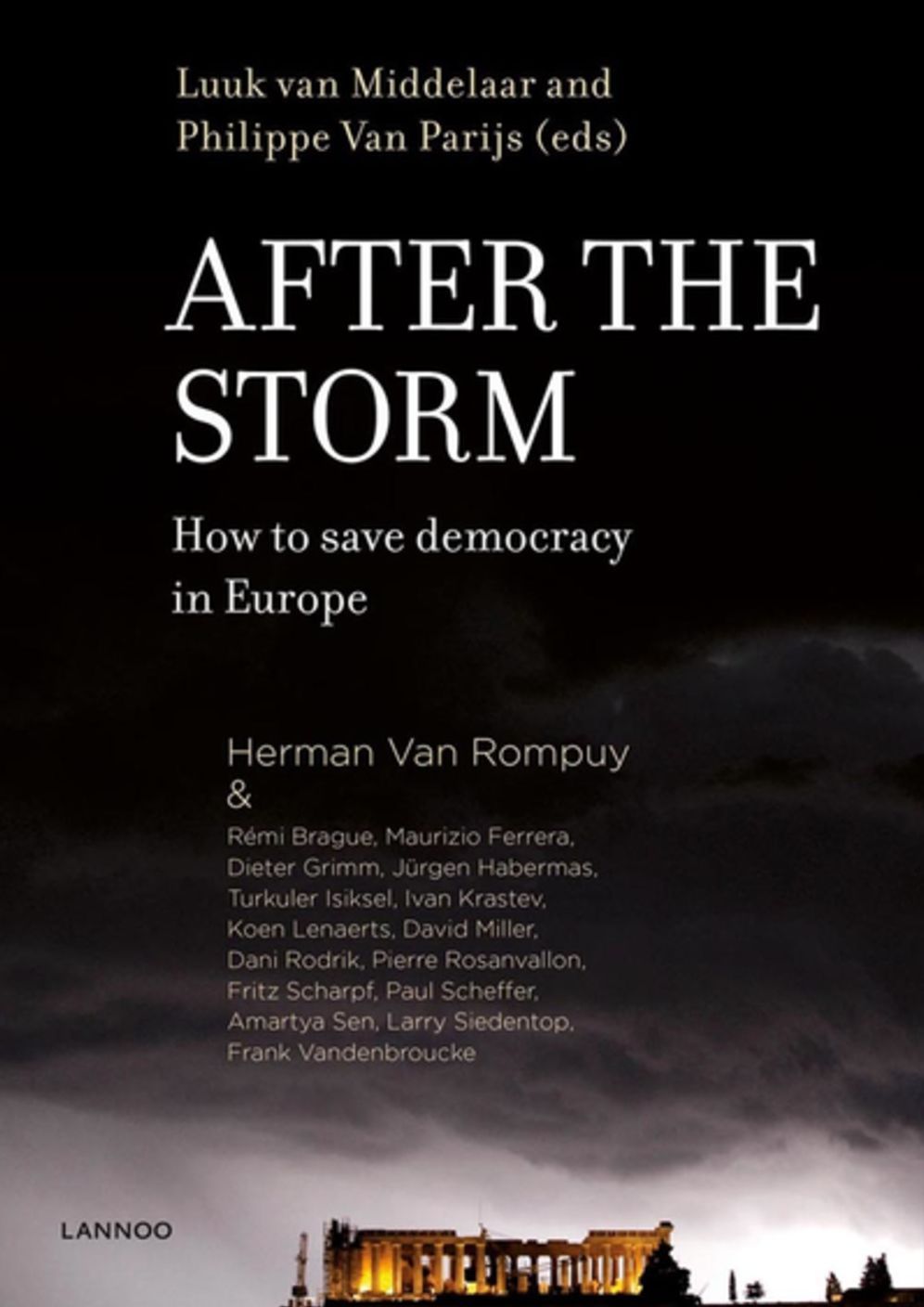 After The Storm: How to Save Democracy in Europe