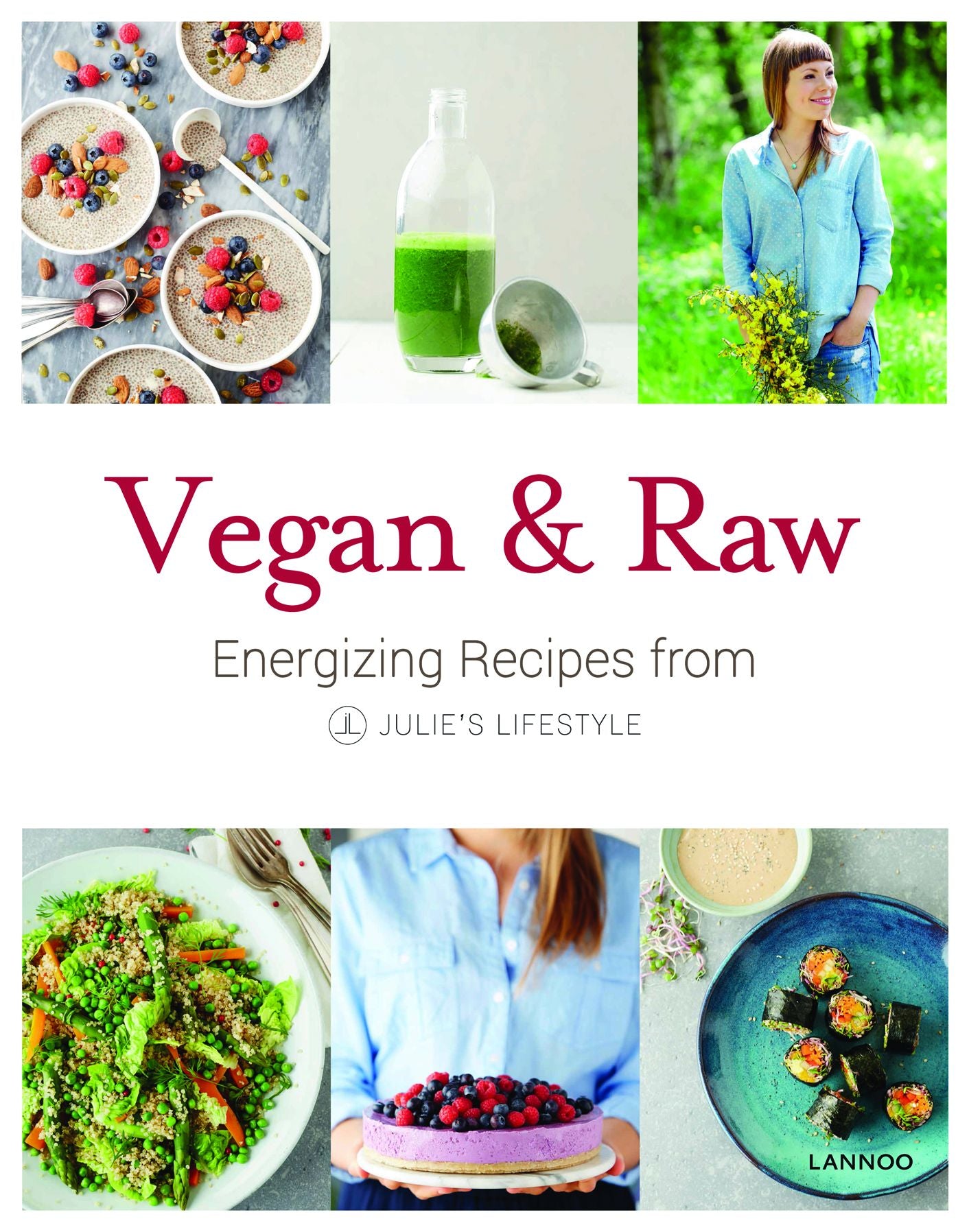 Vegan & Raw: Energizing Recipes from Julie's Lifestyle