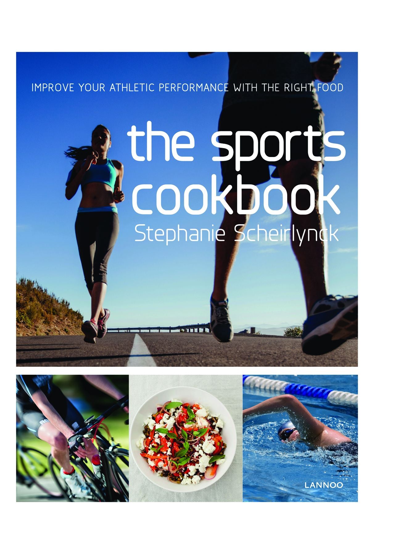 The Sports Cookbook: Improve Your Athletic Performance with the Right Food
