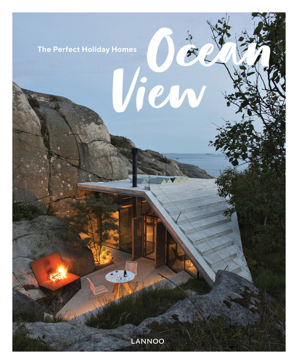 Ocean View: The Perfect Holiday Homes; Nature Retreats Vol. II