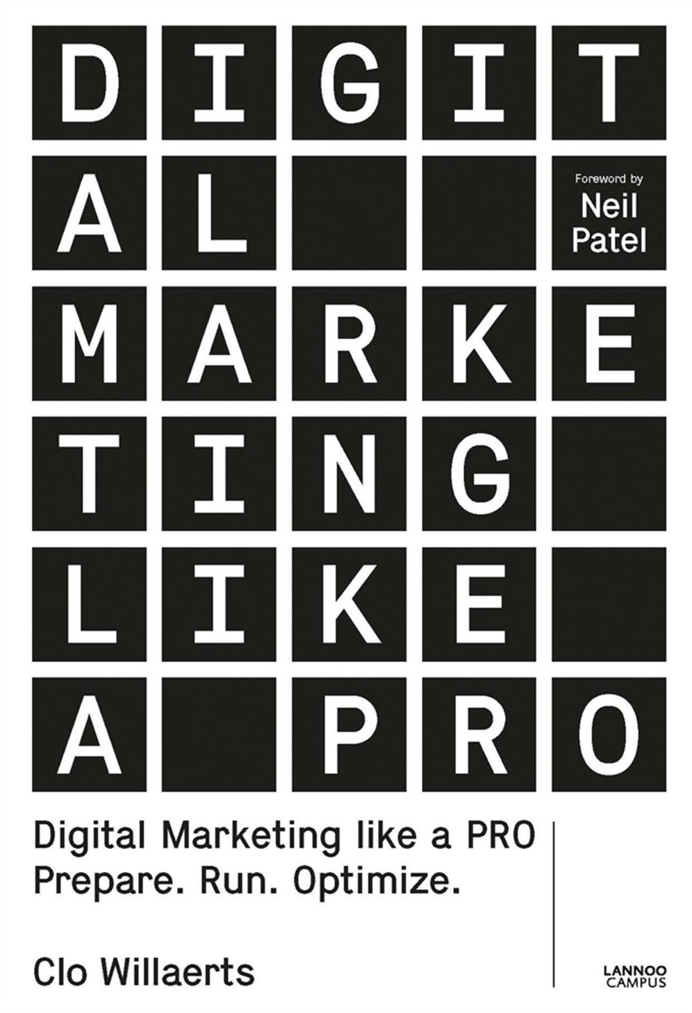 Digital Marketing Like a Pro: Prepare. Run. Optimize.