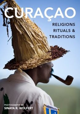 Cura?ao: Religions, Rituals and Traditions