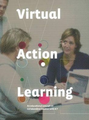 Virtual Action Learning: An Educational Concept on Collaborative Creation with ICT