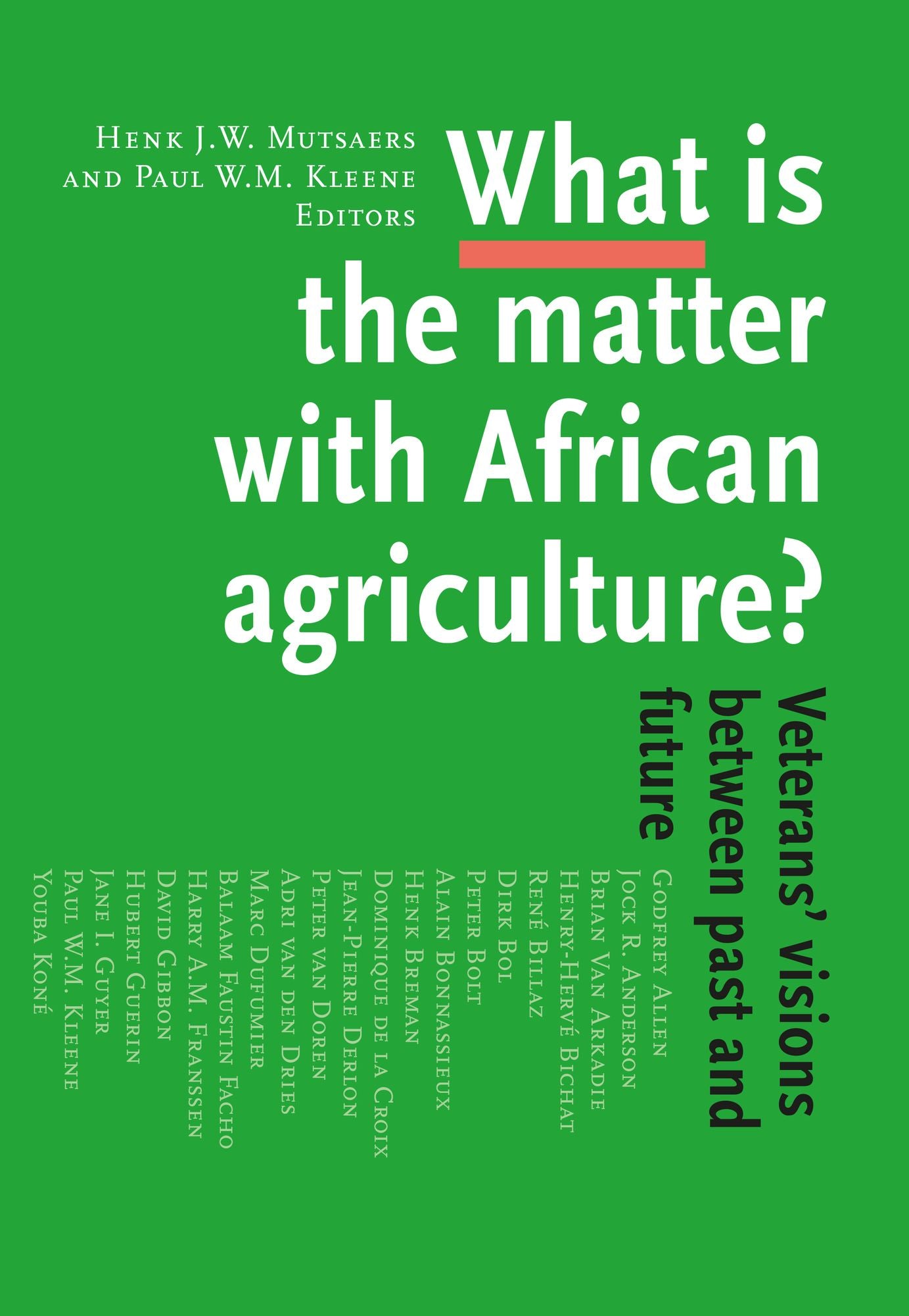 What Is the Matter With African Agriculture?: Veterans? Visions Between Past and Future