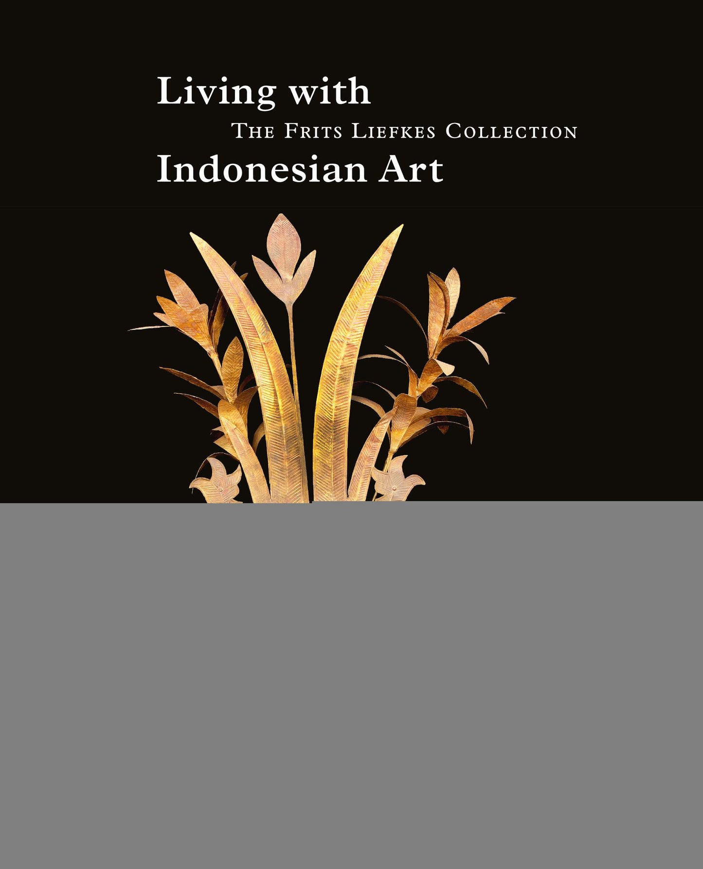 Living with Indonesian Art: The Frits Liefkes Collection