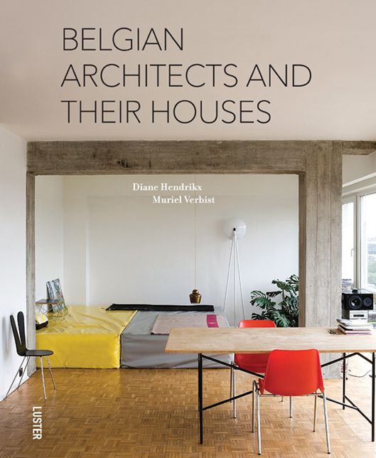 Belgian Architects and Their Houses