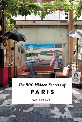 The 500 Hidden Secrets of Paris