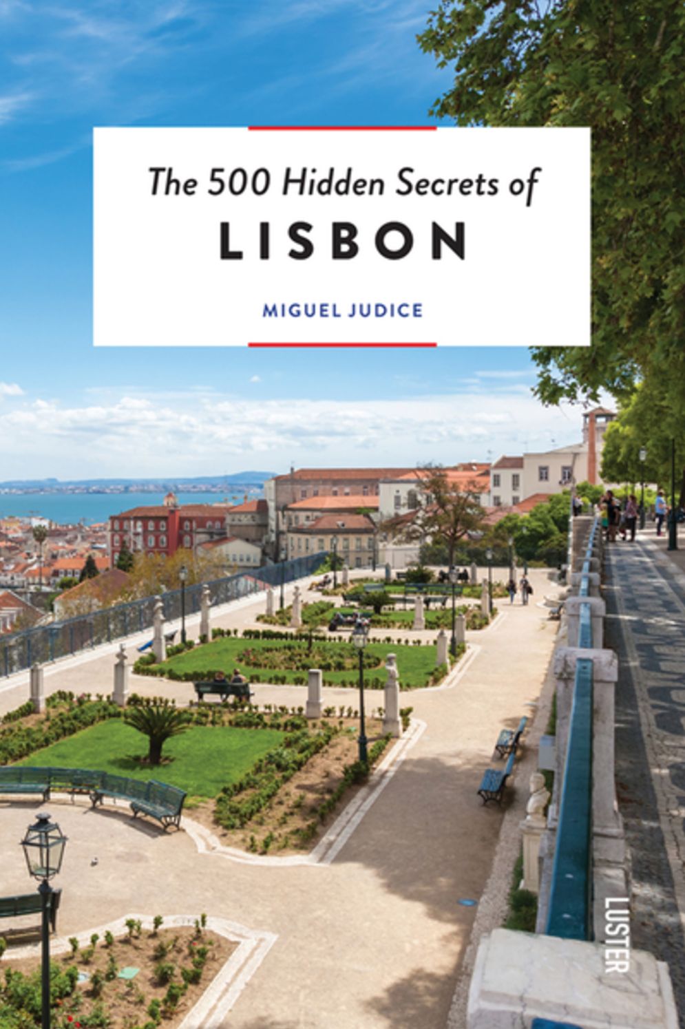 The 500 Hidden Secrets of Lisbon