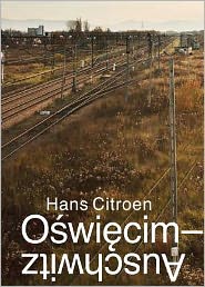 Auschwitz-Oswiecim: The Hidden City in the East