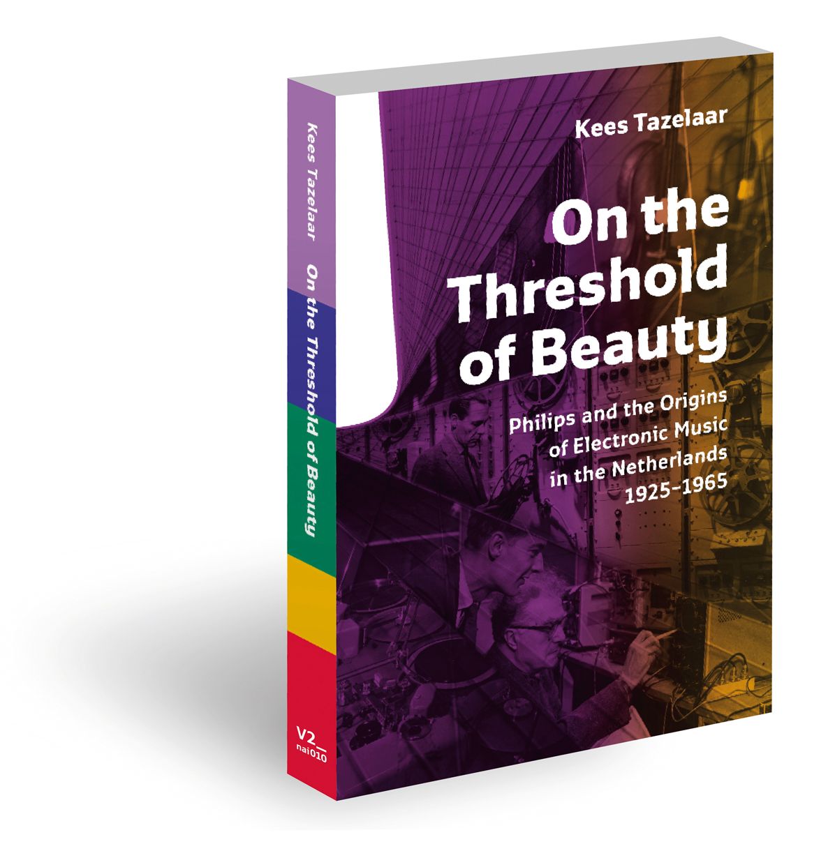 On the Threshold of Beauty: Origins of Dutch Electronic Music 1925-1965