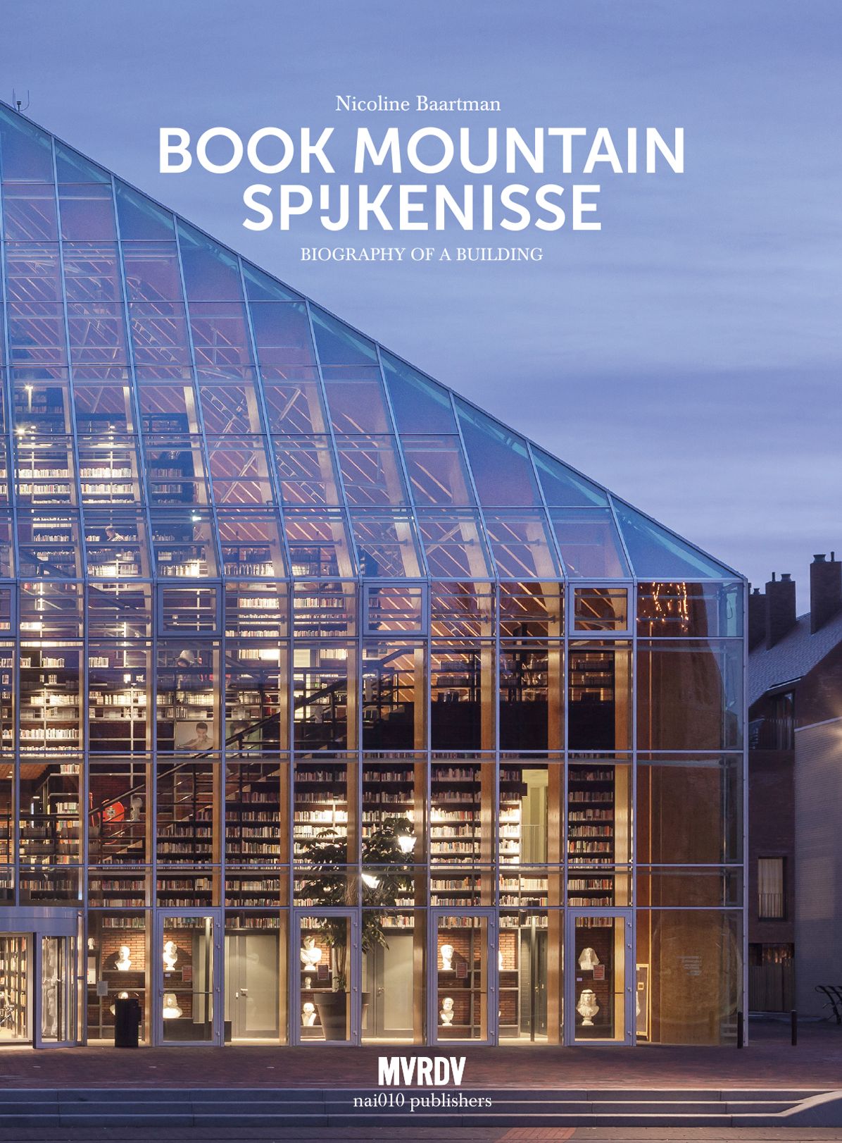 Mvrdv: Book Mountain Spijkenisse: Biography of a Building