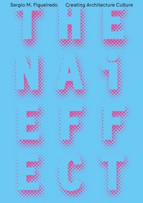The NAI Effect: Creating Architecture Culture