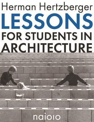 Lessons for Students in Architecture