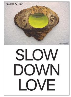 Femmy Otten: Slow Down Love