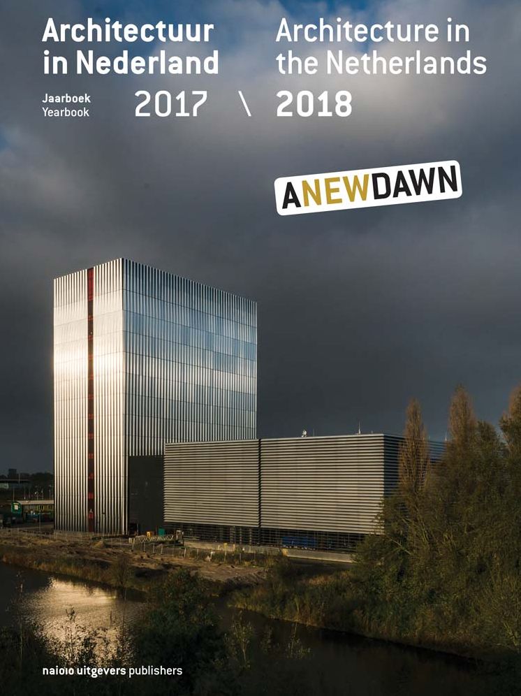 Architecture in the Netherlands: Yearbook 2017/18