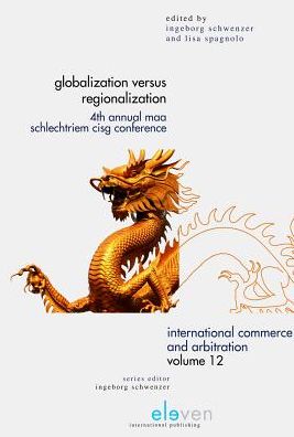 Globalization versus Regionalization: 4th Annual MAA Schlechtriem CISG Conference