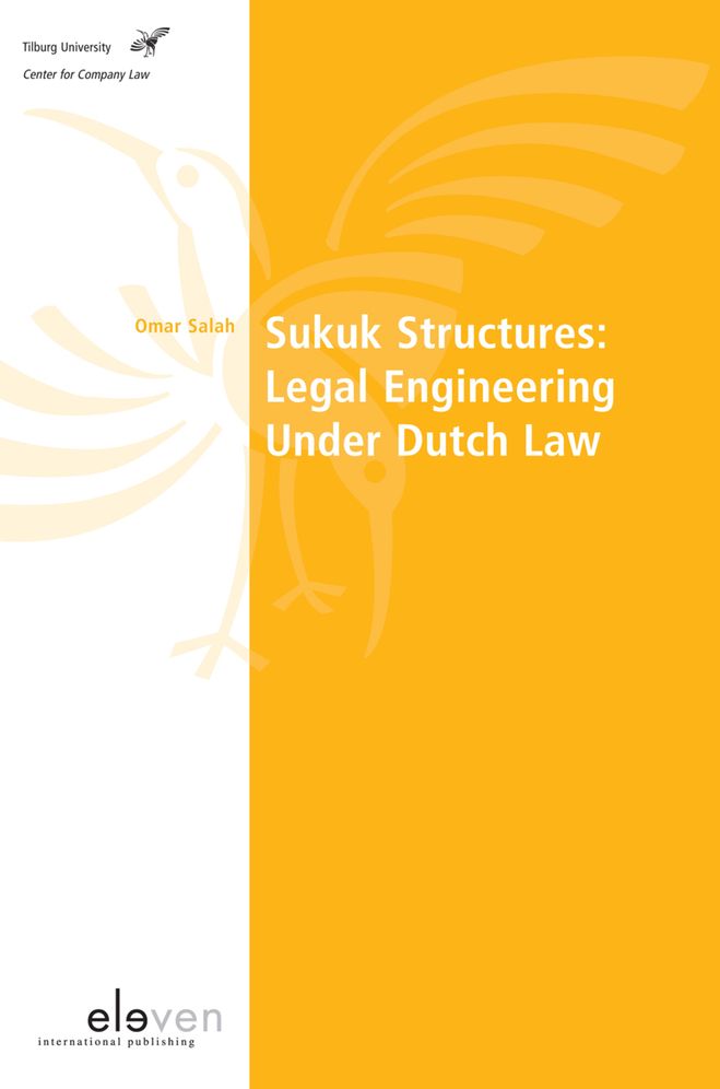 Sukuk Structures: Legal Engineering Under Dutch Law