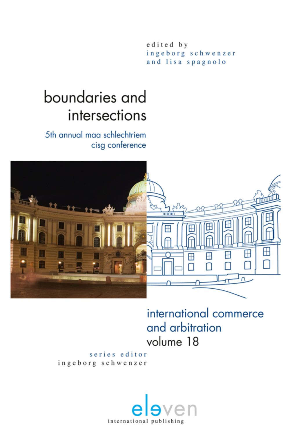 Boundaries and Intersections: 5th Annual MAA Schlechtriem CISG Conference