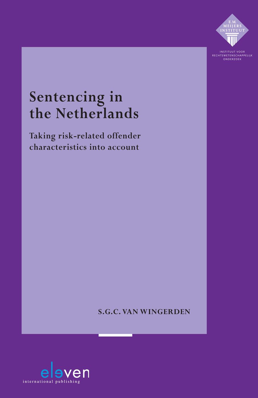 Sentencing in the Netherlands: Taking Risk-Related Offender Characteristics into Account