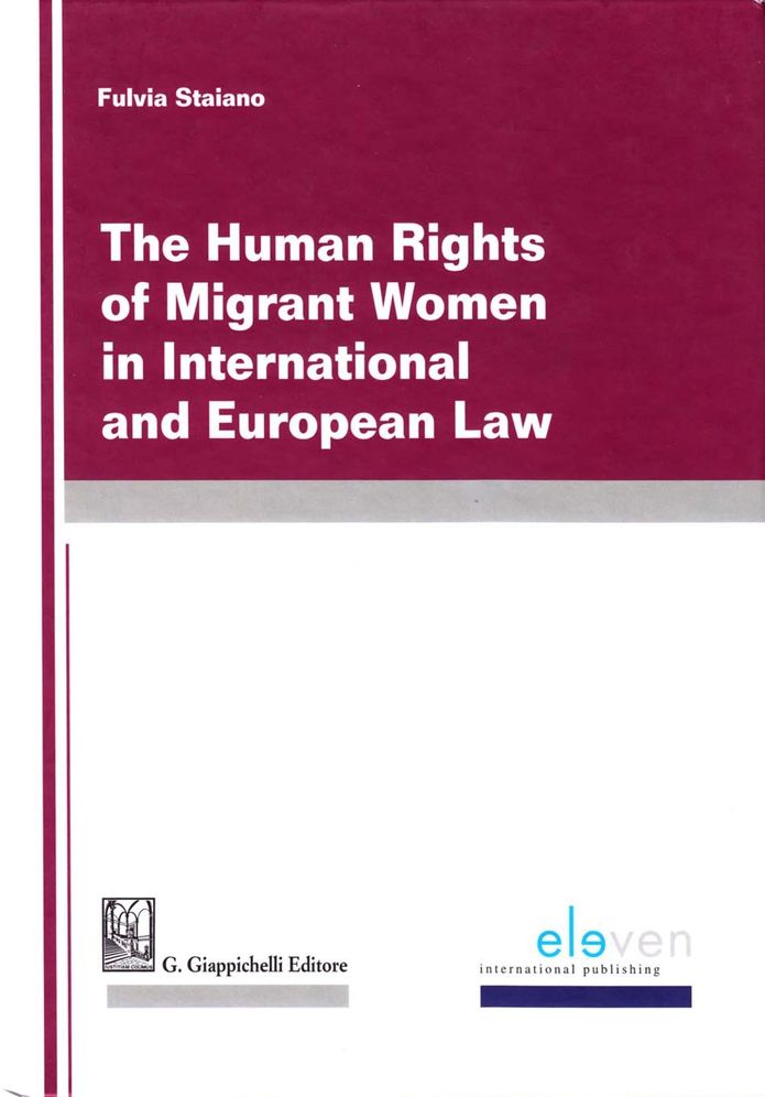 The Human Rights of Migrant Women in International and European Law