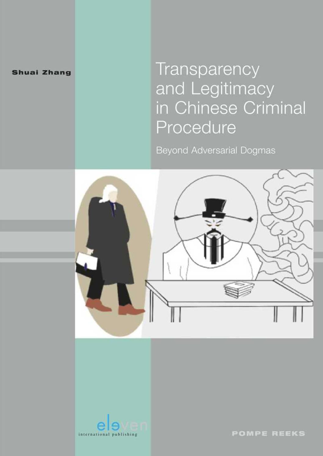 Transparency and Legitimacy in Chinese Criminal Procedure: Beyond Adversarial Dogmas