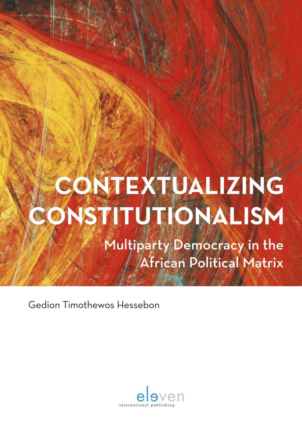 Contextualizing Constitutionalism: Multi-Party Democracy in the African Political Matrix
