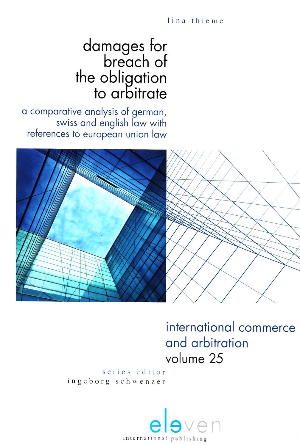 Damages for Breach of the Obligation to Arbitrate: A Comparative Analysis of German, Swiss and English Law with References to European Union Law