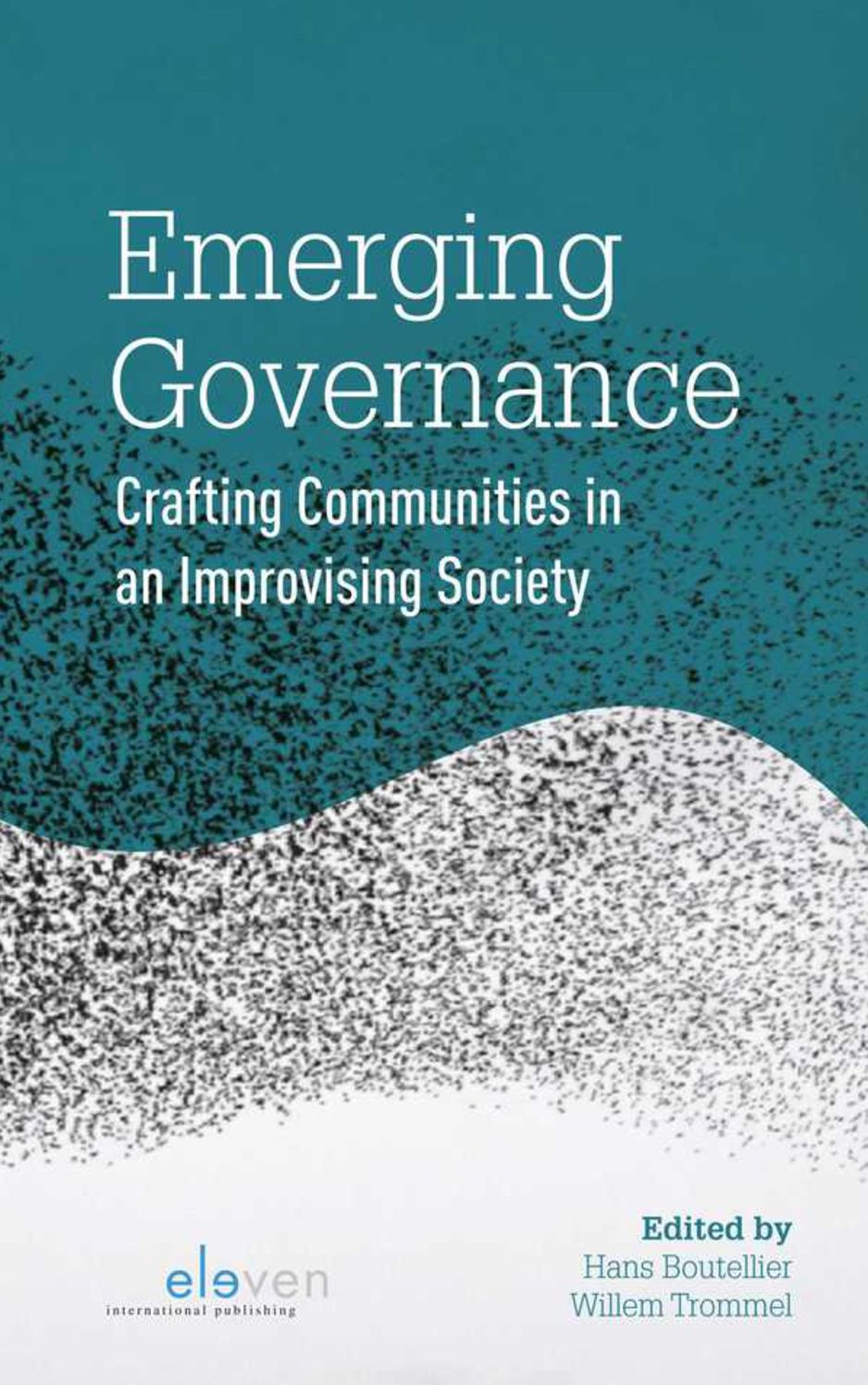 Emerging Governance: Crafting Communities in an Improvising Society