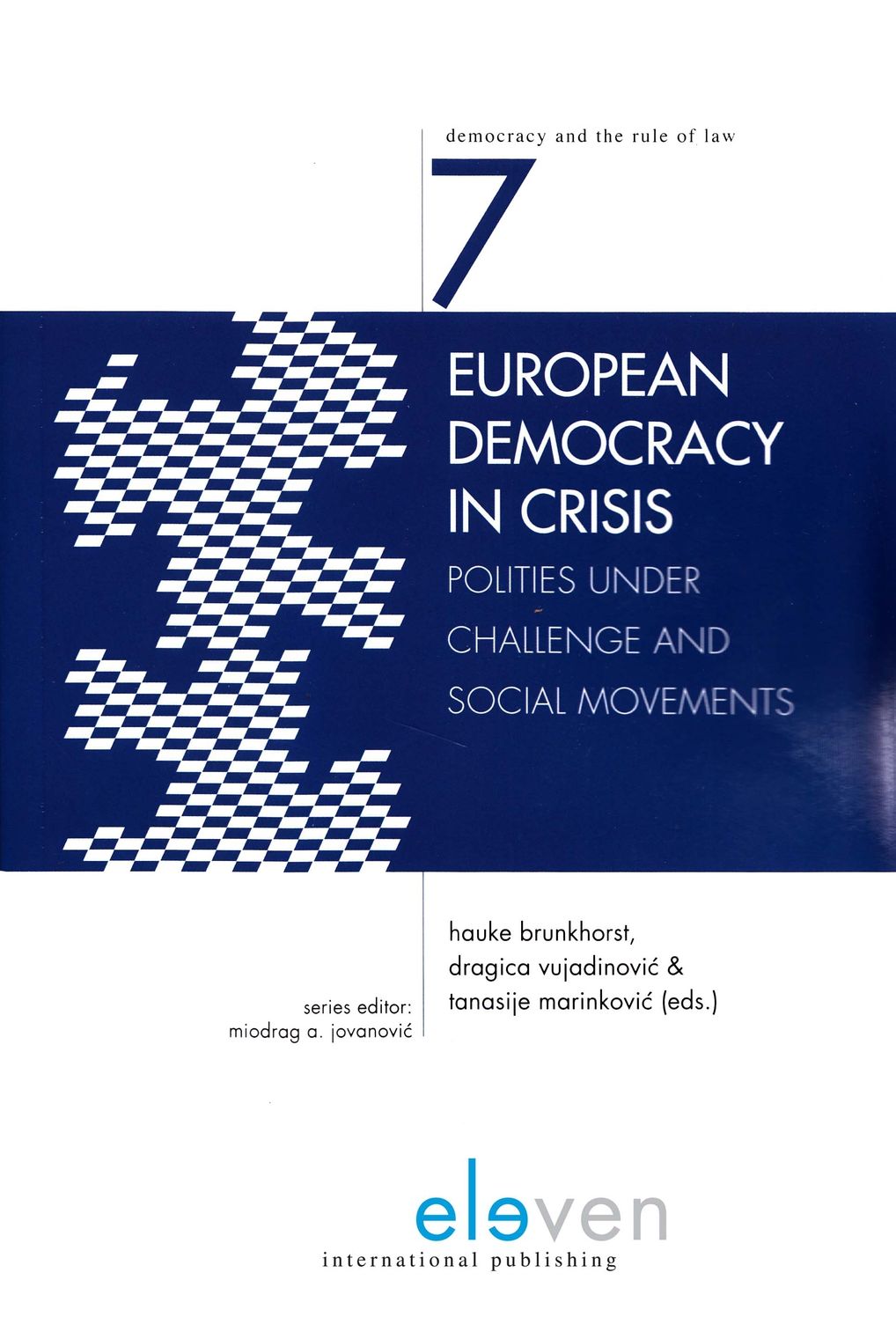 European Democracy in Crisis: Polities under challenge and social movements