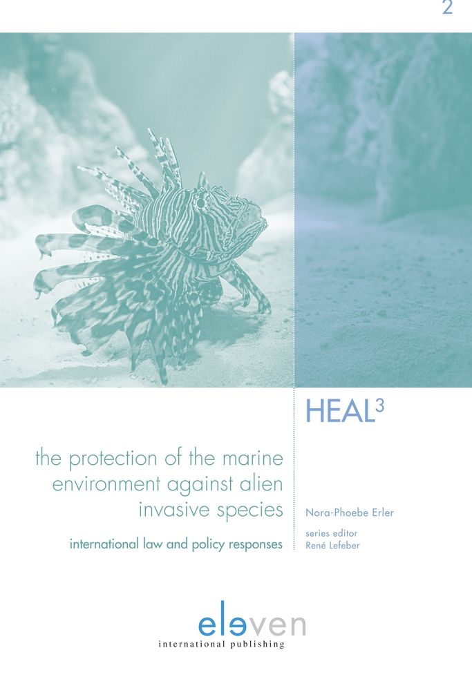 The Protection of the Marine Environment against Alien Invasive Species: International Law and Policy Responses