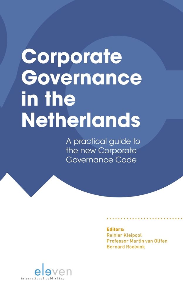 Corporate Governance in the Netherlands: A Practical Guide to the New Corporate Governance Code