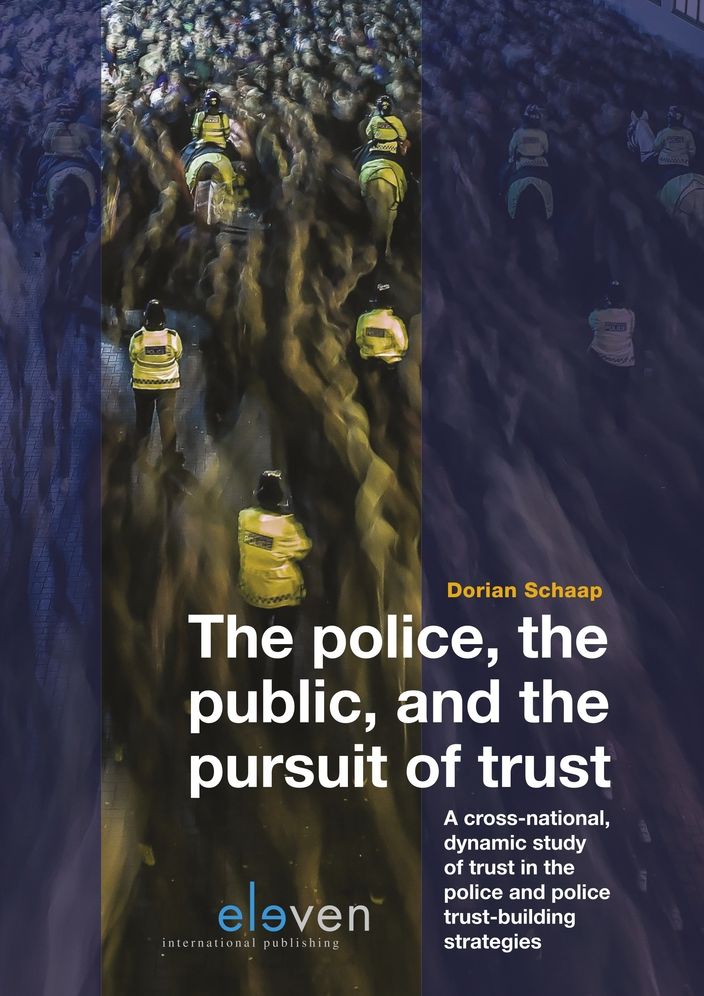 The Police, the Public and the Pursuit of Trust: A Cross-National, Dynamic Study of Trust in the Police and Police Trust-Building Strategies