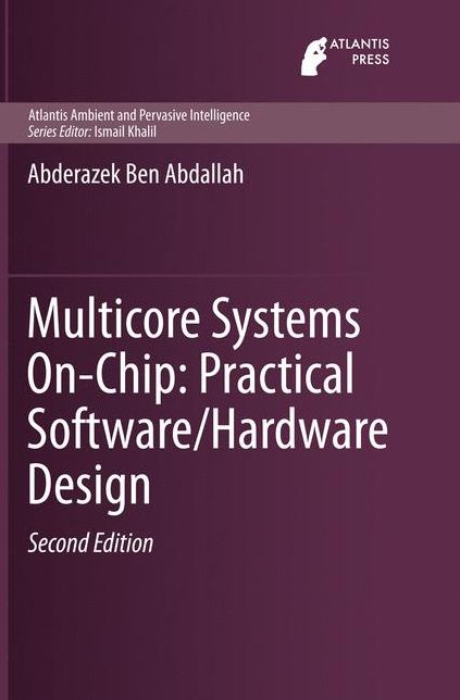 Multicore Systems On-Chip: Practical Software/Hardware Design