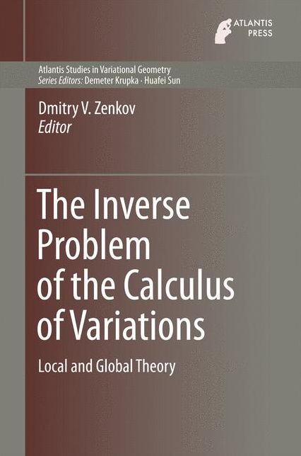 The Inverse Problem of the Calculus of Variations: Local and Global Theory