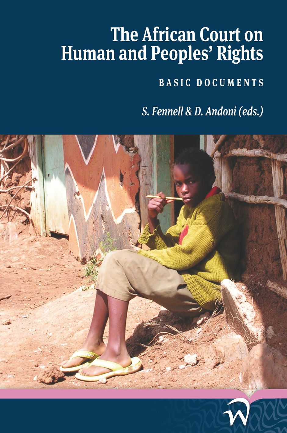 The African Court of Human Rights and Peoples' Rights: Basic documents