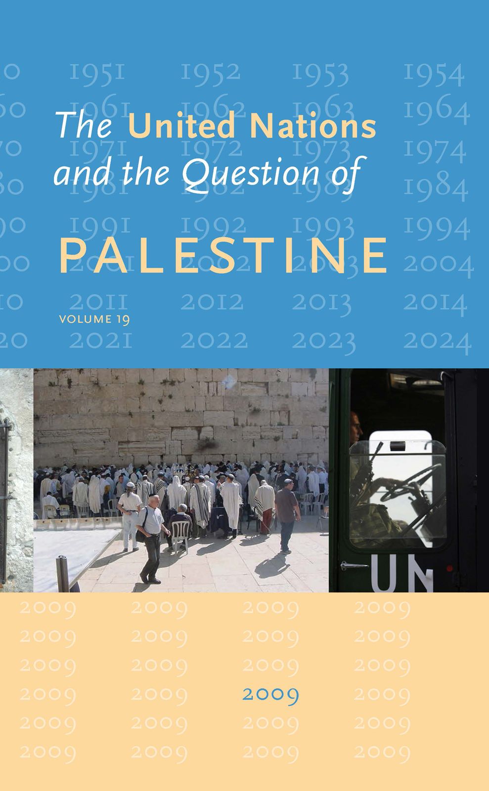 The United Nations and the Question of Palestine: Volume 19 - 2009
