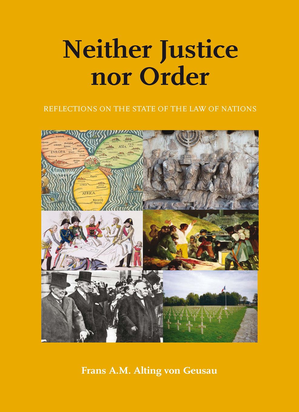 Neither Justice nor Order: Reflections on the state of the law of nations